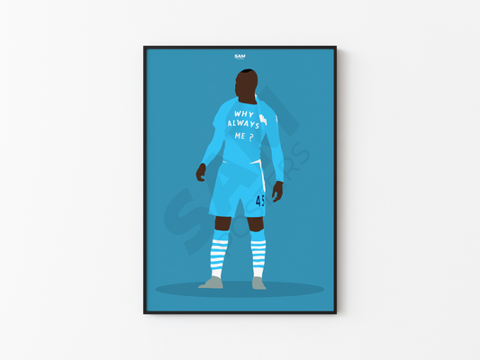 Mario Balotelli Why Always Me ? Manchester City Poster